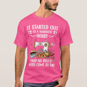 T-shirt Drôle Couture De Crépi Commencé Comme Un Inoffensi