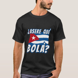 T-shirt Drôle Cuba Dit La Havane Cuba Drapeau Asere Que Bo