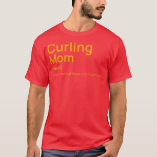 T-shirt Drôle curling maman définition comme un mo normal
