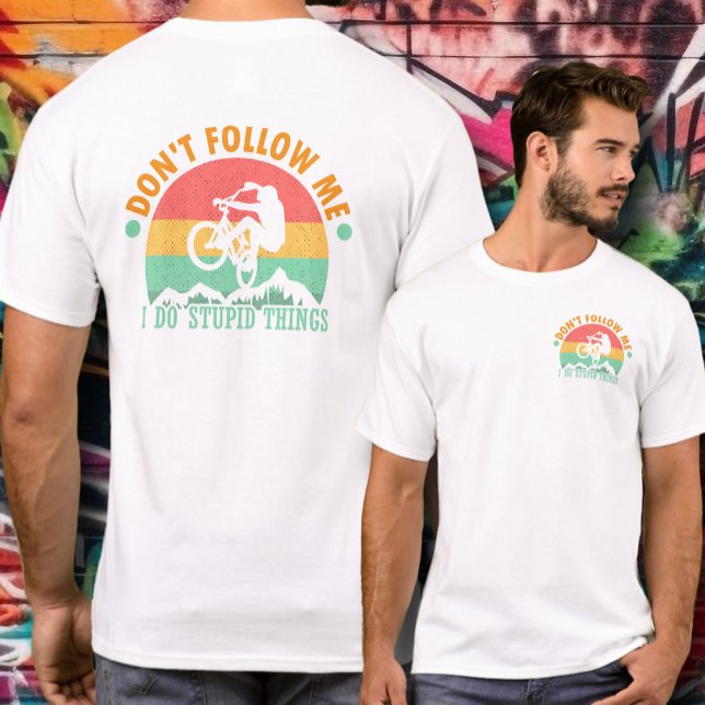 T-shirt Drôle Cycliste Ne me suivez pas (Funny cyclist t-shirt - Don't Follow Me, I Do Stupid Stuff. Choose color, for men, women or kids.)