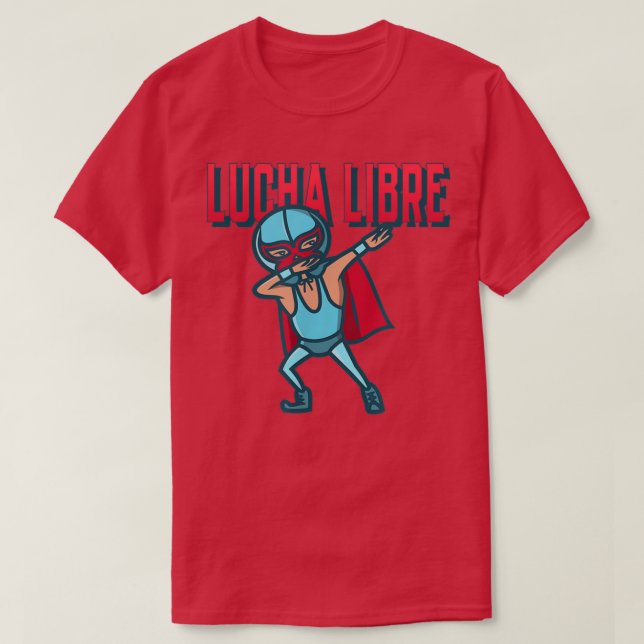 T-shirt Drôle Dabbing Meican Wrestler Luchador Lucha Libre (Design devant)