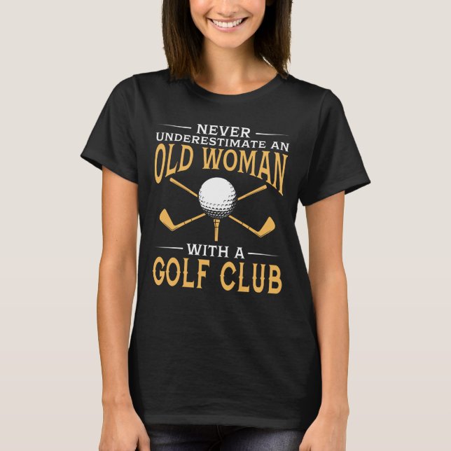 T-shirt Drôle dame âgée avec un club de golf (Devant)