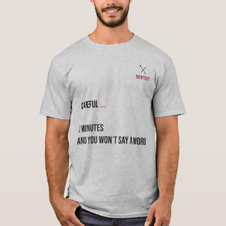 T-shirt drôle d'anesthésie chez le dentiste "2 Min