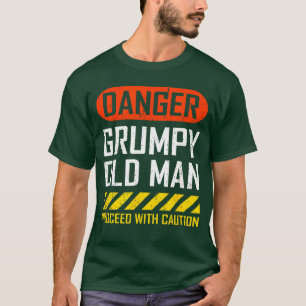T-shirt Drôle Danger Vieil Homme Grincheux Citation Sarcas