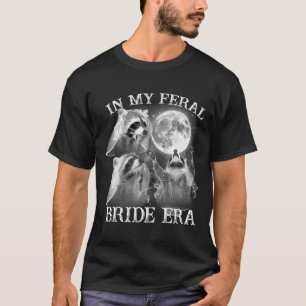 T-shirt Drôle Dans Mon Époque Feral Marié Era 3 Raccoon Mo