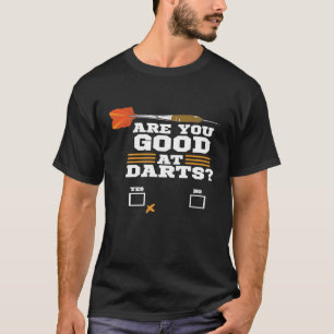T-shirt Drôle Dart - Êtes-Vous Bon À Darts - Dart Player
