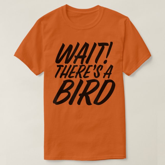 T-shirt Drôle d'attente Il y a des oiseaux ADD et ADHD Att (Design devant)