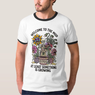 T-shirt Drôle de Bienvenue dans la Boue