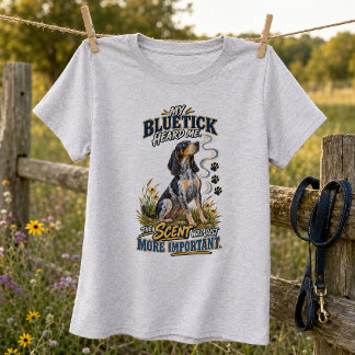 T-shirt Drôle de Bluetick Coonhound L'odeur est plus impor