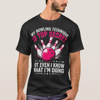 T-shirt Drôle de Bowling Ma Technique de Bowling Est Top