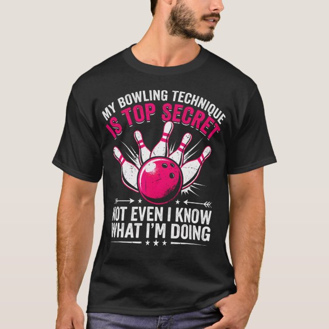 T-shirt Drôle de Bowling Ma Technique de Bowling Est Top (Devant)