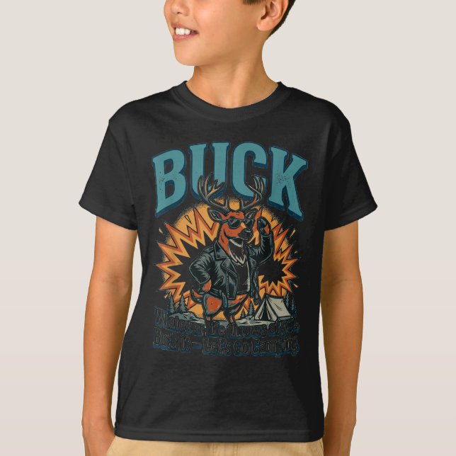 T-shirt Drôle de buck – allons camper  (Devant)