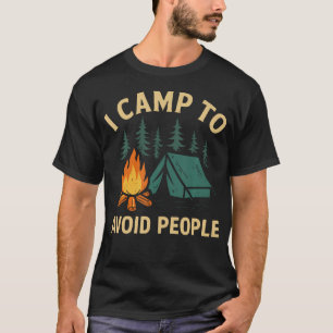 T-shirt Drôle de Camping Je campe pour éviter les gens Int