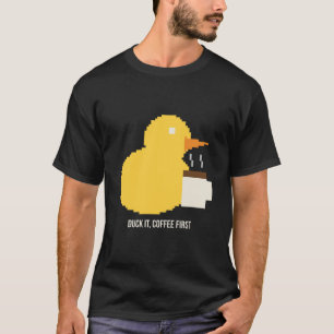 T-shirt drôle de canard café d'abord pour les amat