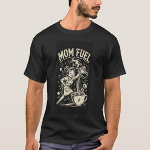 T-shirt drôle de carburant de maman café