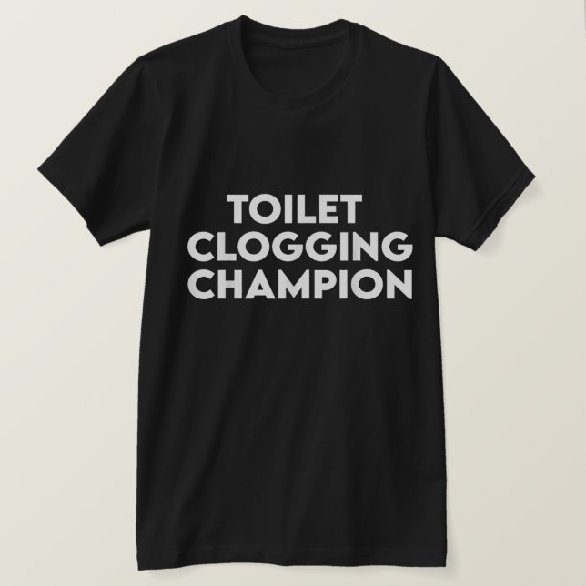 T-shirt drôle de champion de bouchage de toilettes (Design devant)