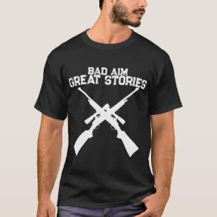 T-shirt drôle de chasse avec mauvaise visée et gra