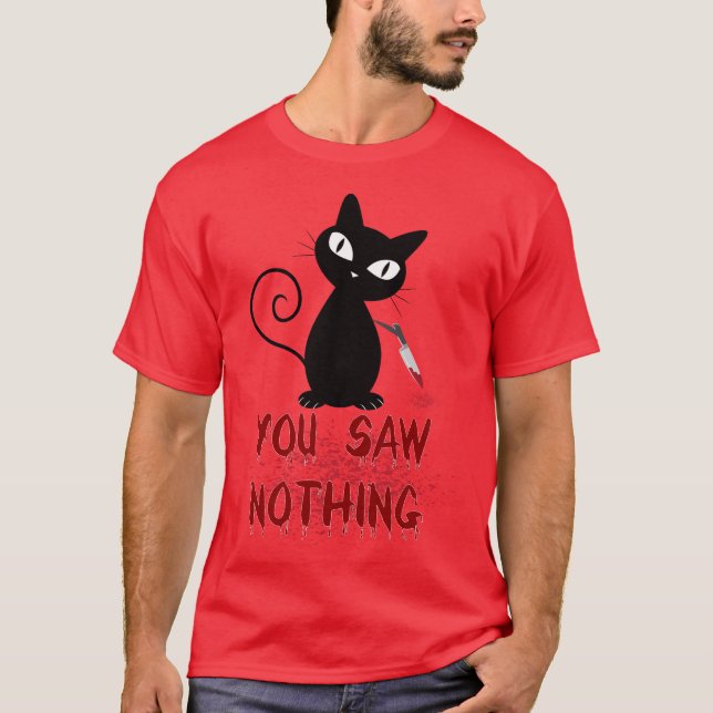 T-shirt drôle de chat, tu n'as rien vu (Devant)