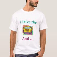 T-shirt drôle de chauffeur d'autobus scolaire