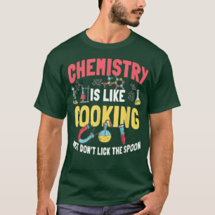 T-shirt Drôle de chimie comme cuisiner chimiste nerd