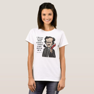 T-shirt drôle de citation d'Edgar Allan Poe
