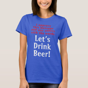 T-shirt drôle de citation pour boire de la bière