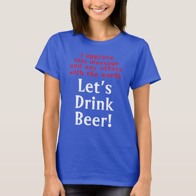 T-shirt drôle de citation pour boire de la bière (Devant)