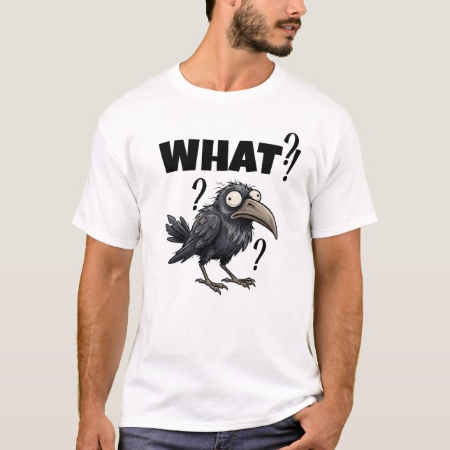 T-shirt drôle de corbeau confus Quoi (Devant)