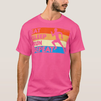 T-shirt Drôle de coureur à pied Manger Dormir Courir Répét