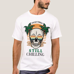 T-shirt Drôle de crâne rétro fatigué à mort mais toujours