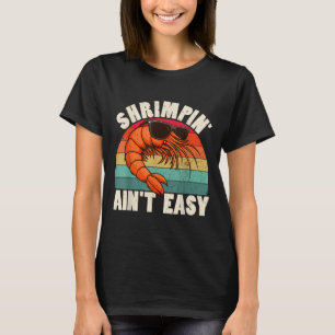 T-shirt Drôle de crevettes n'est pas facile Crevette Cool