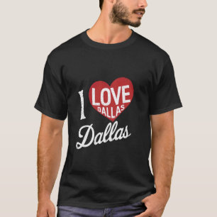 T-shirt Drôle de Dallas Texas J'aime Dallas Je Rougir Cœur