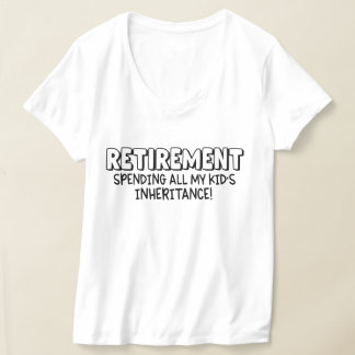 T-shirt Drôle de dépenser la retraite enfants héritage