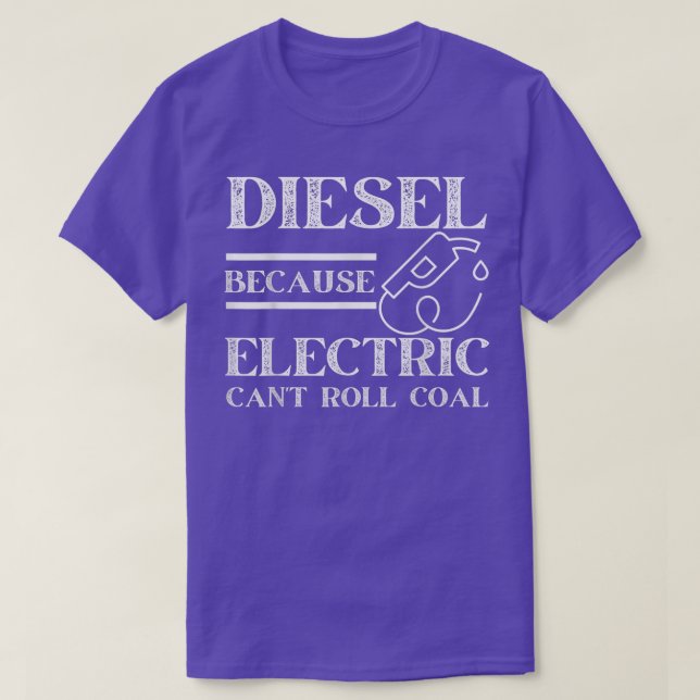 T-shirt Drôle de Diesel parce que l'électrique ne peut pas (Design devant)