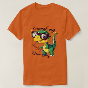 T-shirt drôle de dinosaure – "Annulez mon abonneme