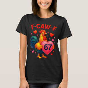 T-shirt Drôle de f-caw-f 67 coq mème humour de la Saint-Va