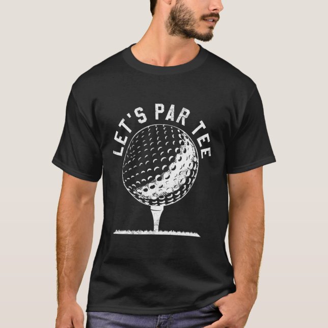 T-shirt drôle de golfeur Lets Par Tee Cadeau (Devant)