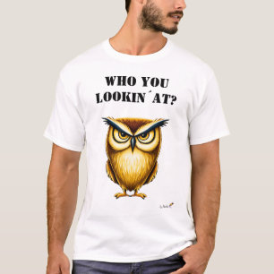 T-shirt drôle de hibou « Qui Regardes-Tu ? »