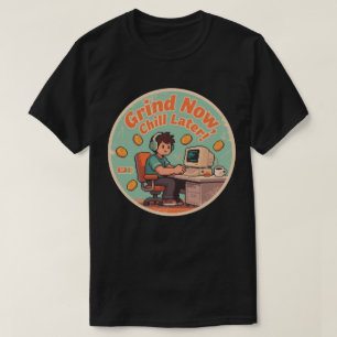 T-shirt Drôle de jeu vidéo vintage Grind maintenant détent