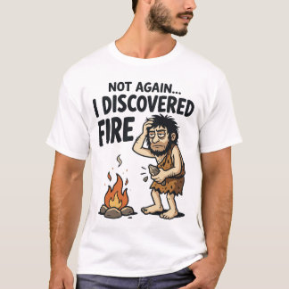 T-shirt drôle de la découverte du feu par un homme