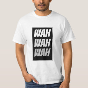 T-shirt Drôle de la nouveauté Cry Baby WAH WAH WAH Graph