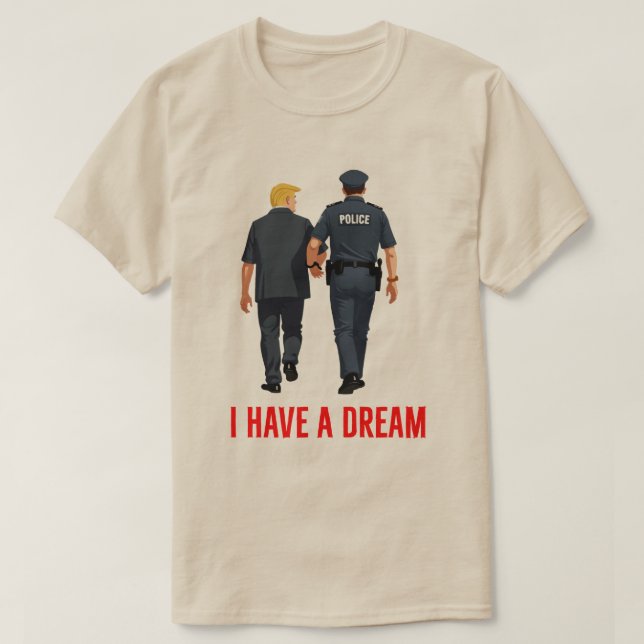 T-shirt Drôle de la police Trump - "J'ai un rêve" prison T (Design devant)