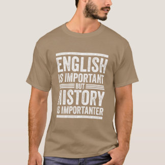 T-shirt Drôle de l'anglais vs l'histoire Importanter famil