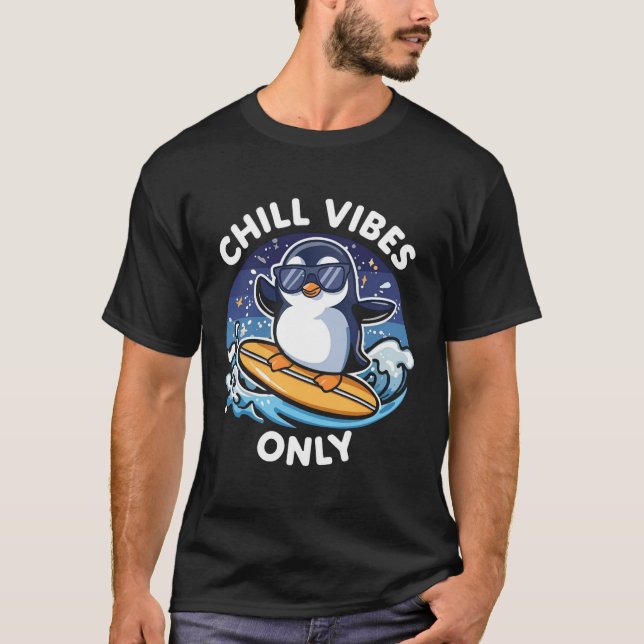 T-shirt drôle de manchot « Chill Vibes Only » – Ét (Devant)
