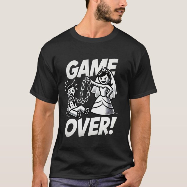 T-Shirt drôle de marié Game Over pour enterrement  (Devant)
