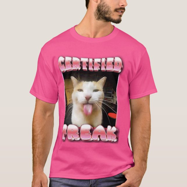 T-shirt drôle de mème de chat - Certified Freak Funny Cat  (Devant)