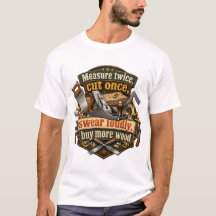 T-shirt drôle de menuiserie Mesure deux fois
