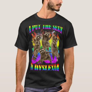 T-shirt Drôle de mettre le dans la dyslexie sensibilisatio