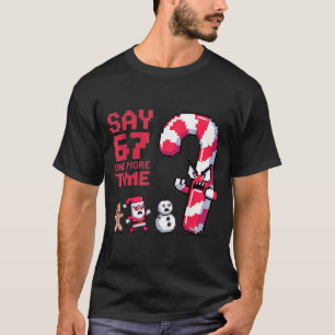 T-shirt Drôle de Noël Six Sept Mème Dire 67 Un Humour Mo