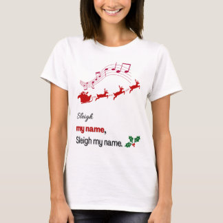 T-shirt drôle de Noël Sleigh My Name Santa Sleigh